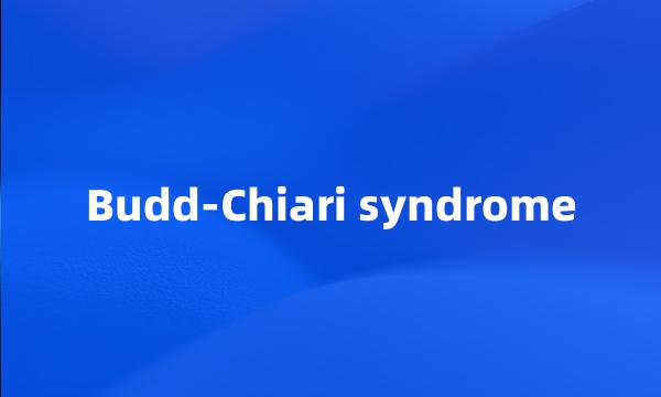 Budd-Chiari syndrome