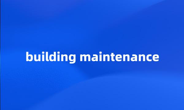 building maintenance