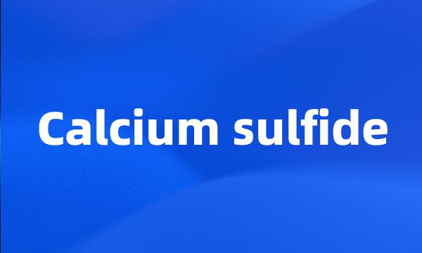 Calcium sulfide