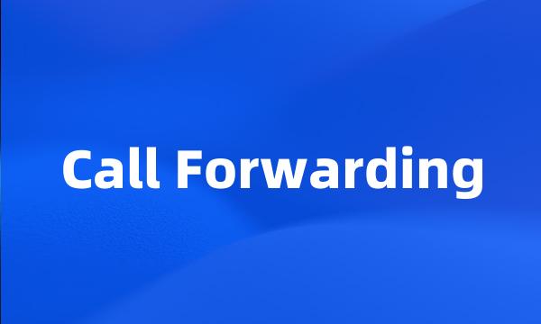 Call Forwarding