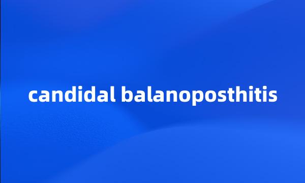 candidal balanoposthitis