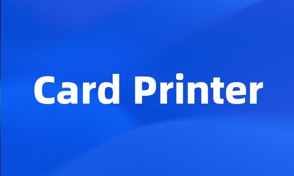 Card Printer