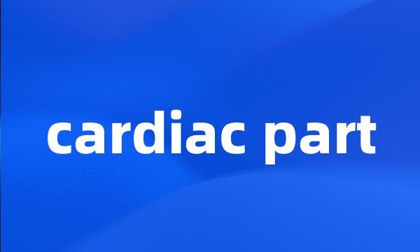 cardiac part