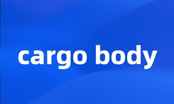 cargo body