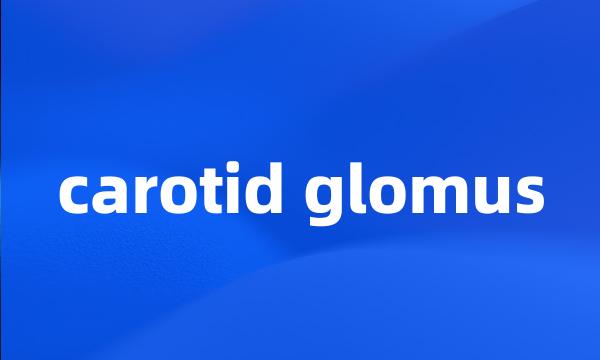 carotid glomus