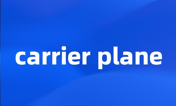 carrier plane