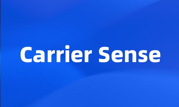 Carrier Sense