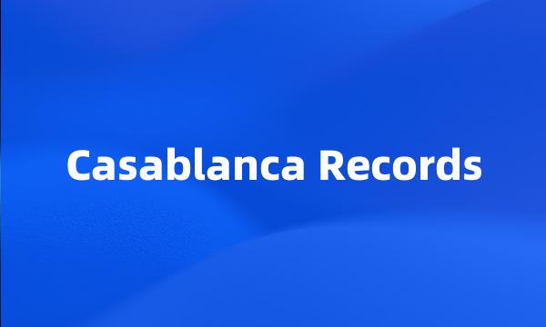 Casablanca Records