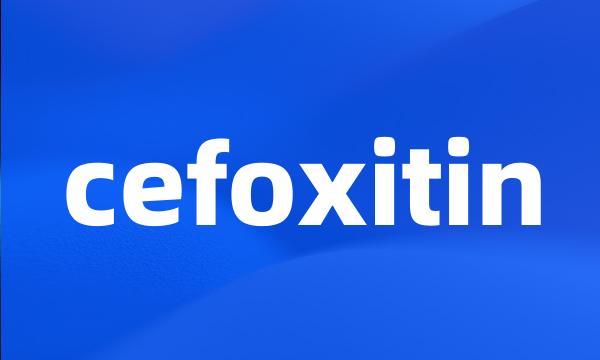 cefoxitin