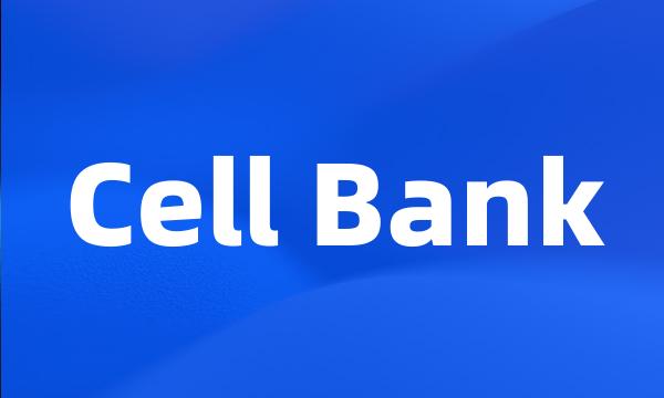 Cell Bank