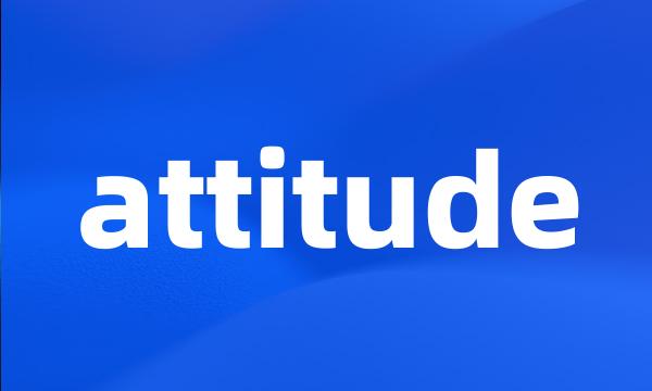 attitude