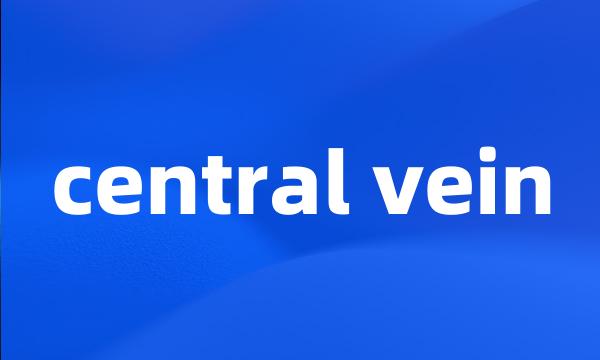 central vein