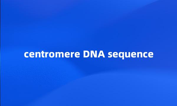 centromere DNA sequence