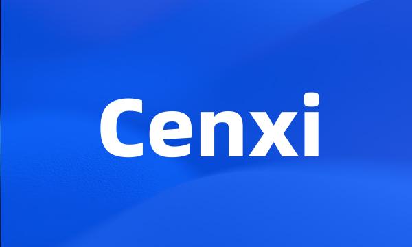 Cenxi