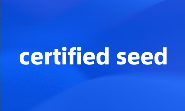 certified seed