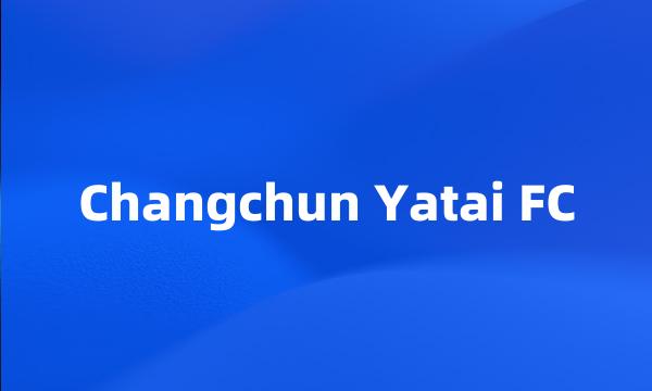 Changchun Yatai FC