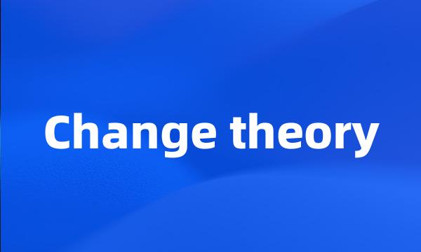 Change theory