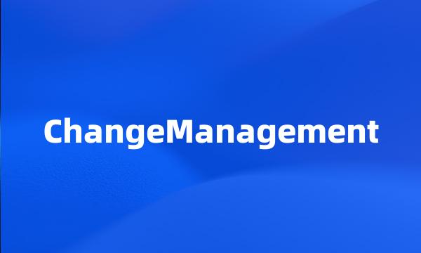 ChangeManagement