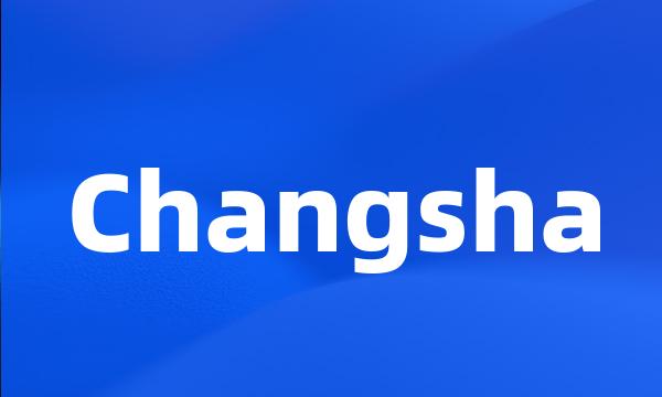 Changsha