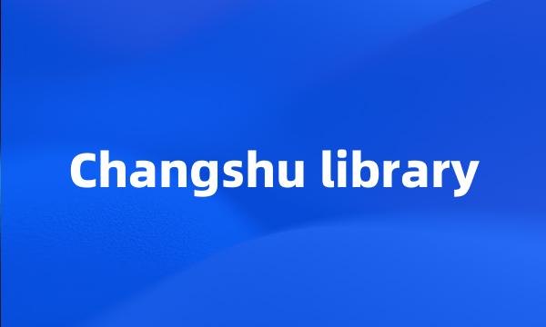 Changshu library