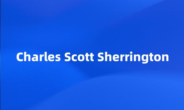 Charles Scott Sherrington