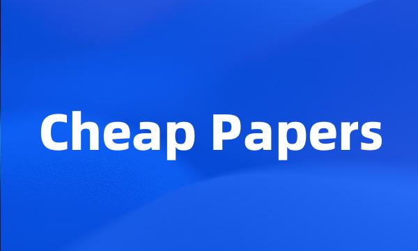 Cheap Papers