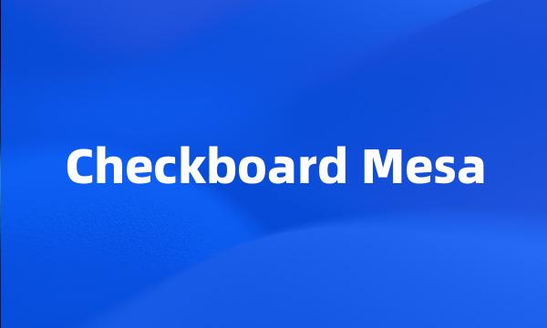 Checkboard Mesa