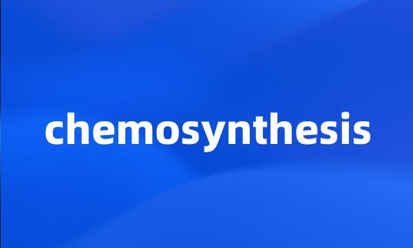 chemosynthesis