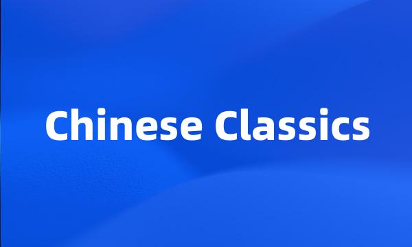 Chinese Classics