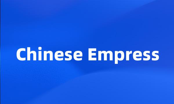 Chinese Empress