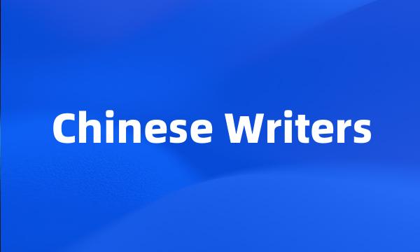 Chinese Writers