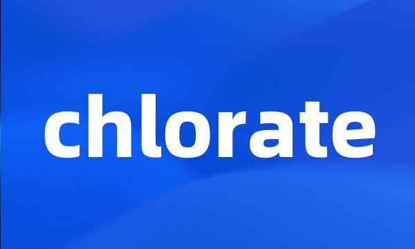 chlorate