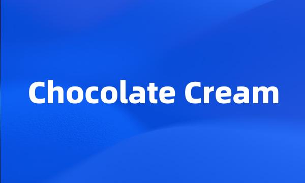 Chocolate Cream