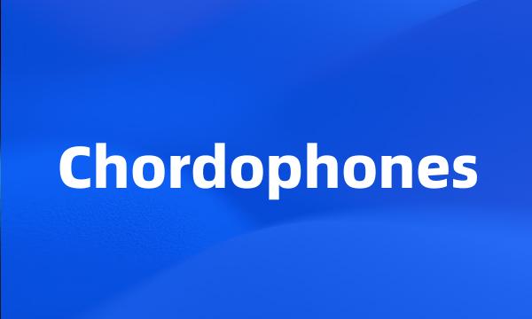 Chordophones