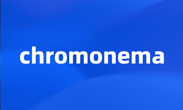 chromonema