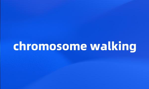 chromosome walking