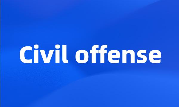 Civil offense