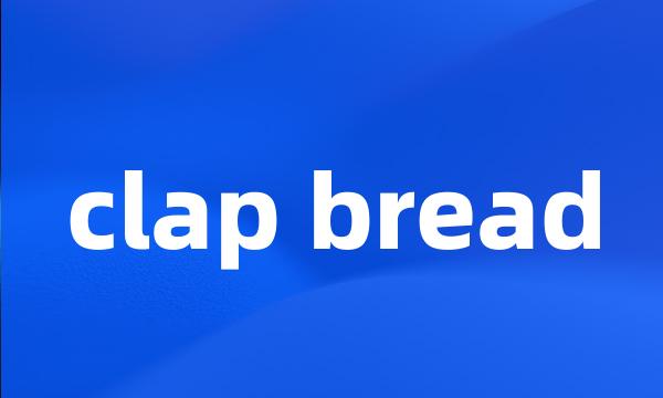 clap bread