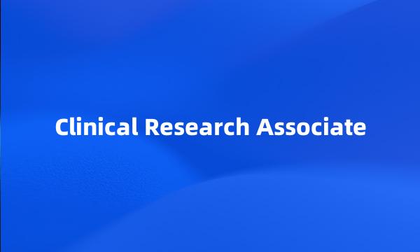 Clinical Research Associate