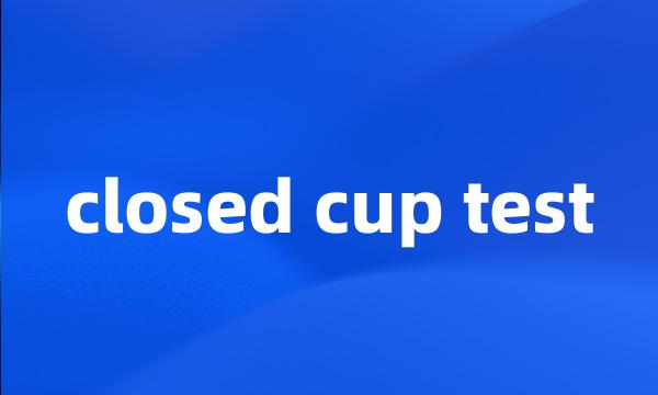 closed cup test