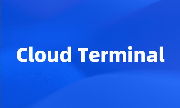 Cloud Terminal