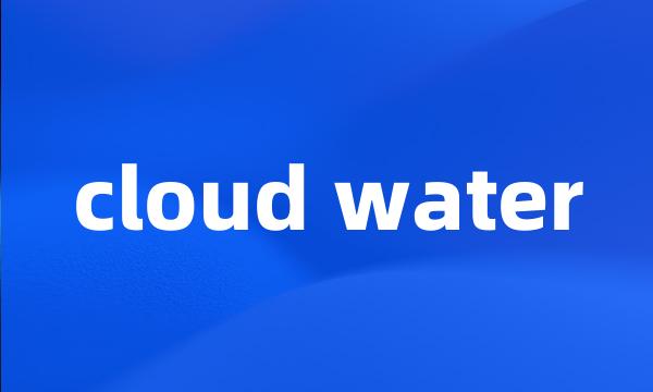 cloud water