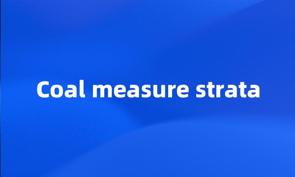 Coal measure strata