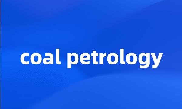 coal petrology