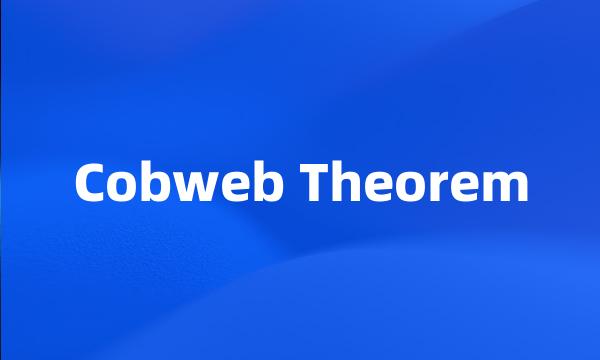 Cobweb Theorem