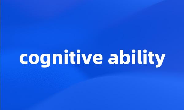 cognitive ability