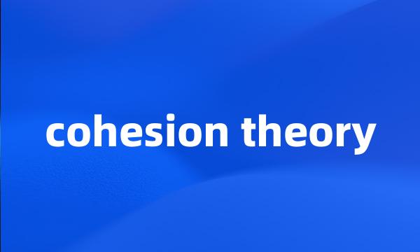 cohesion theory