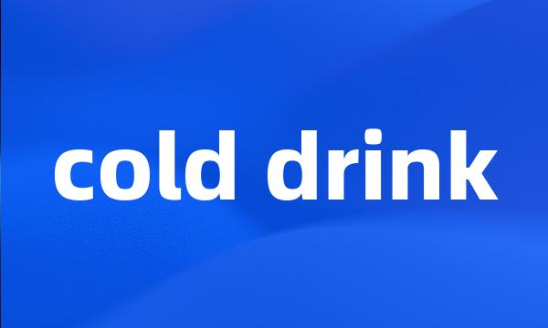 cold drink