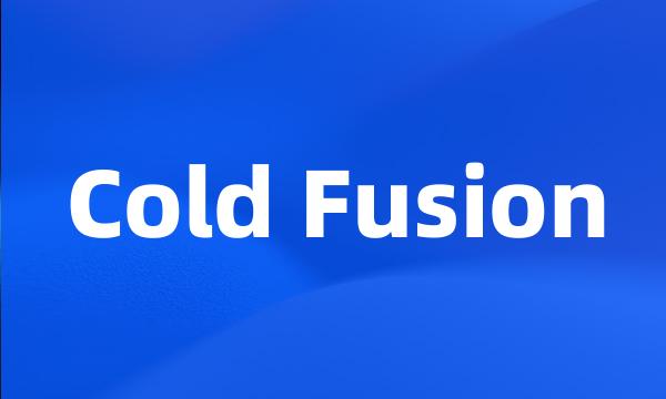 Cold Fusion