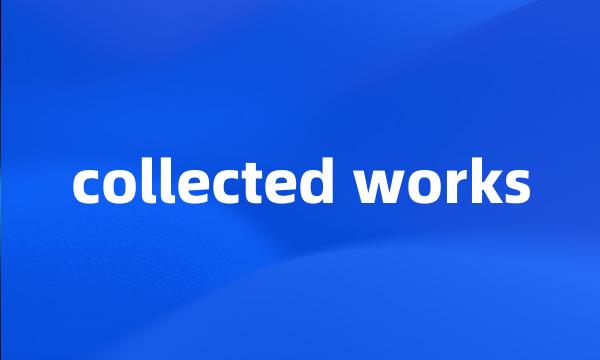 collected works